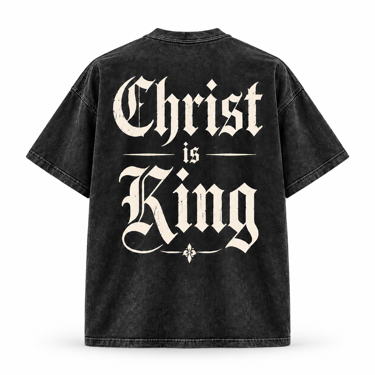 Christ Is King Tee in acid wash, back view with cream Old English Christ Is King print